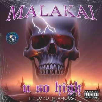 U SO HIGH by MALAKAI OF DARKREALM