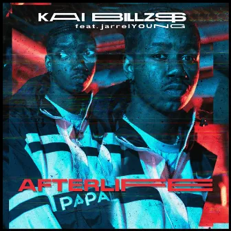 Afterlife by Kai Billz$