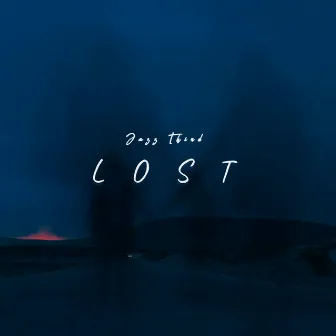 Lost by Jazz Thind