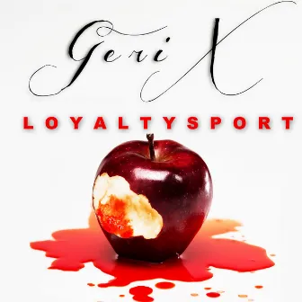 Loyalty Sport - Single by Geri X