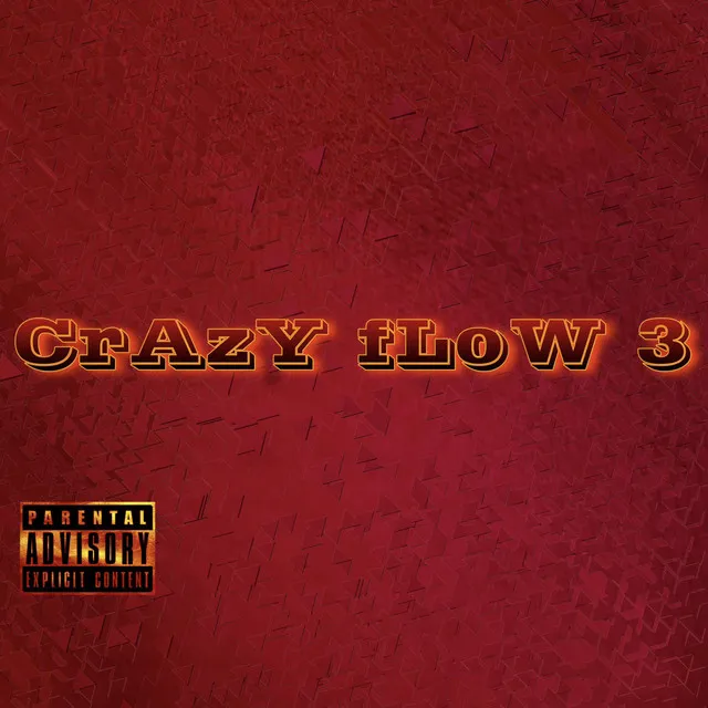 CrAzY fLoW 3