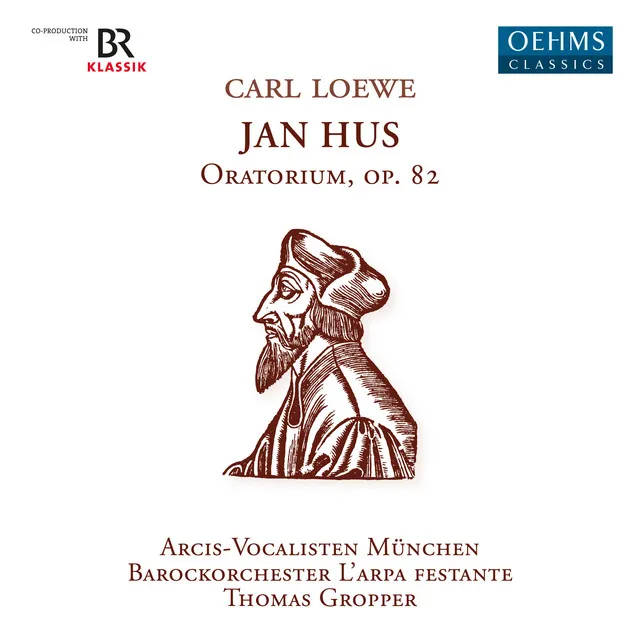 Loewe: Johann Huss, Op. 82