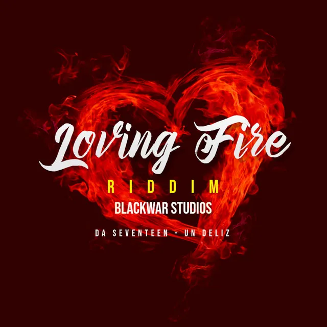 Loving Fire Riddim