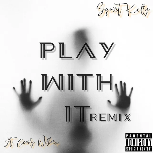 Play With It - Remix