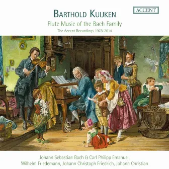 Flute Music of the Bach Family by Barthold Kuijken