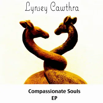 Compassionate Souls EP by Lynsey Cawthra