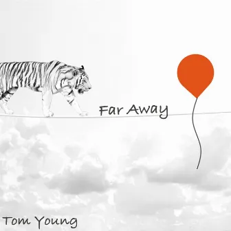 Far Away by Tom Young