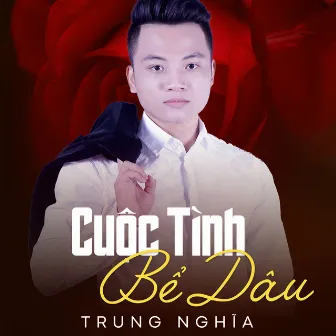 Cuộc Tình Bể Dâu by Trung Nghĩa