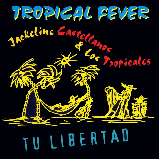 Tropical Fever Tu Libertad