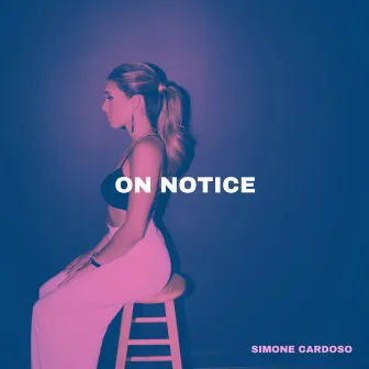 On Notice by Simone Cardoso