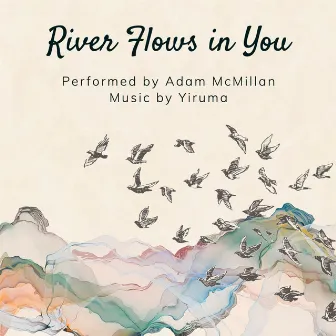 River Flows in You by Adam's Piano