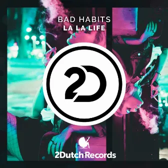 La La Life by Bad Habits