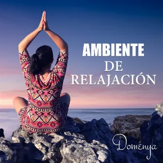 Ambiente de Relajación: Canciones para Meditación, Música de Piano Calmante, Las Olas del Mar, Aves, Corriente de Agua, Pistas Instrumentales y Vocales by Domenya