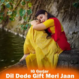 Dil Dede Gift Meri Jaan by Ig Gurjar