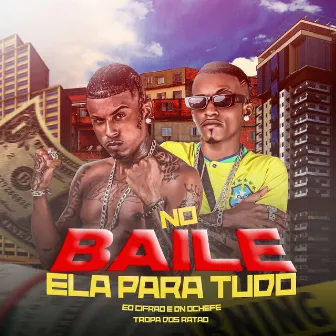 No Baile Ela para Tudo by DN O Chefe