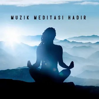 Muzik Meditasi Hadir by Zon Meditasi Dalam