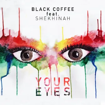 Your Eyes (feat. Shekhinah) by Black Coffee