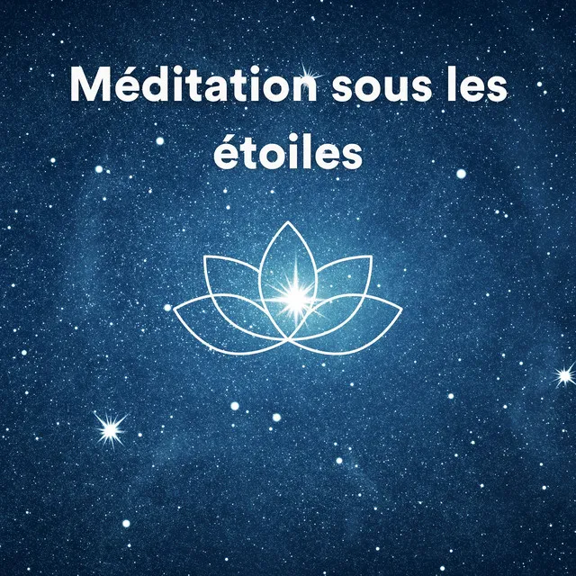 Méditation Sous les Étoiles