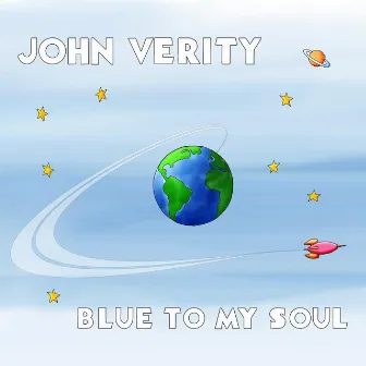 Blue to My Soul by John Verity