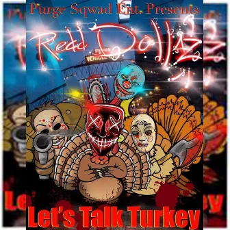 Lets Talk Turkey by Redd Dollaz