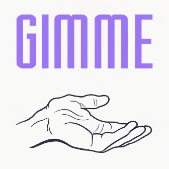 Gimme by Shiffley