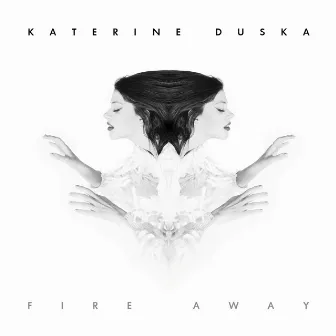 Fire Away (Radio Edit) by Katerine Duska