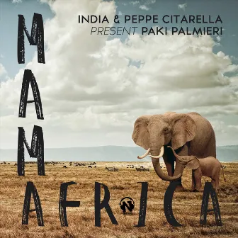 Mamafrica (India & Peppe Citarella present Paki Palmeri) by Paki Palmieri