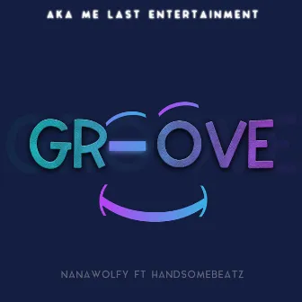 GROOVE by nanawolfy