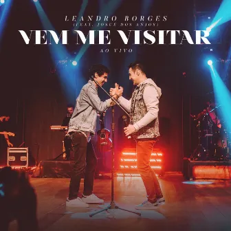 Vem Me Visitar (Ao Vivo) by Leandro Borges