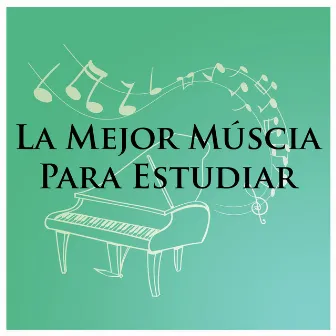 La Mejor Múscia Para Estudiar by Musica Relajante