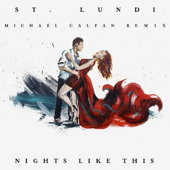 Nights Like This (Michael Calfan Remix) by St. Lundi