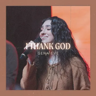 I Thank God by Genavieve Linkowski