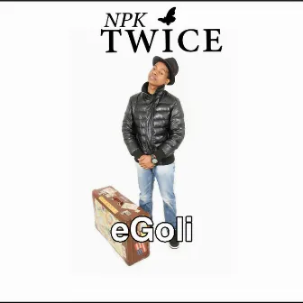 Egoli by Npk Twice