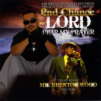 Lord Hear My Prayer by 2nd Chance