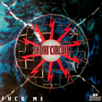 Fuck Me by Short Circuit