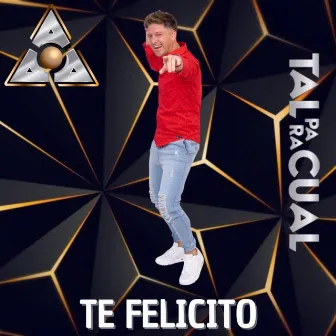 Te Felicito by Tal Para Cual