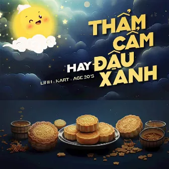 Thẩm Cẩm Hay Đậu Xanh by Kart