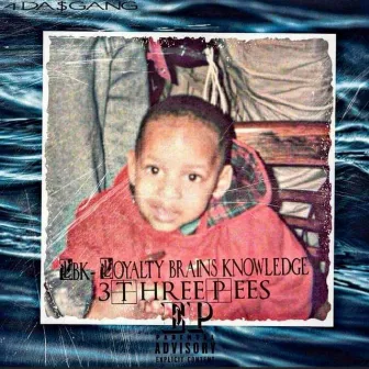 3Pees Ep by LbK Loyalty brains Knowledge