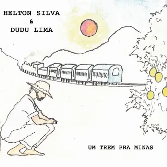 Um Trem Pra Minas by Dudu Lima