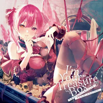 I’m Your Treasure Box *あなたは マリンせんちょうを たからばこからみつけた。 by 宝鐘マリン