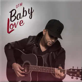 Baby Love by DTM