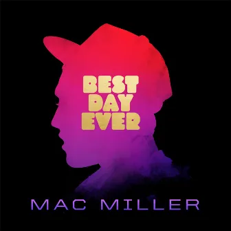 Best Day Ever (5th Anniversary Remastered Edition) by Mac Miller