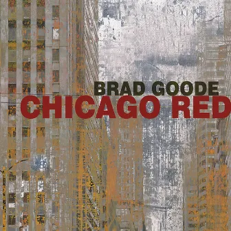 Chicago Red by Brad Goode