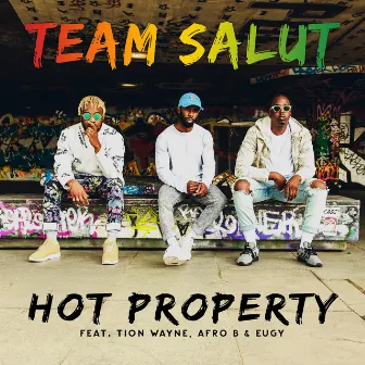 Hot Property by Team Salut