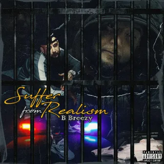 Suffer From Realism by B Breezy