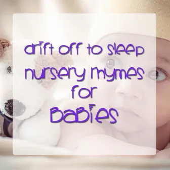 12 Drift Off to Sleep Nursery Rhymes for Babies by Unknown Artist