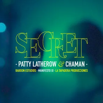 Secret (Manifesto XI) by Patty Latherow