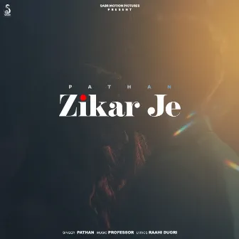 Zikar Je by Pathan