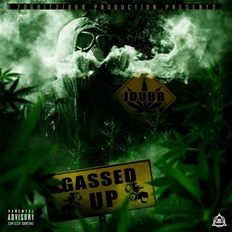 Gassed Up by J Dubb