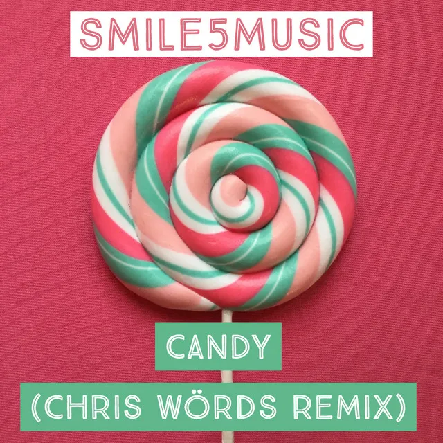 Candy (Chris Wörds Remix)